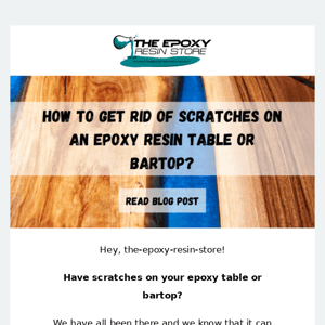 Have scratches on your epoxy table or bartop?