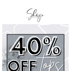 Nothing Better Than 40% OFF TOPS