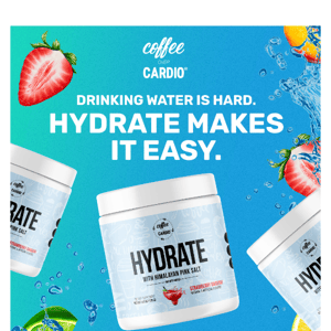 Quick Question: Have you ordered a Hydrate?