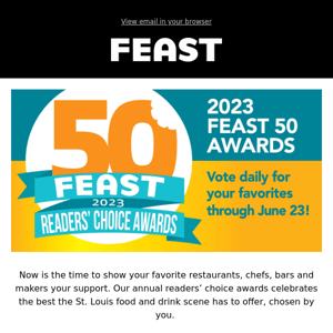 LAST CALL! Vote now in the Feast 50 Awards!