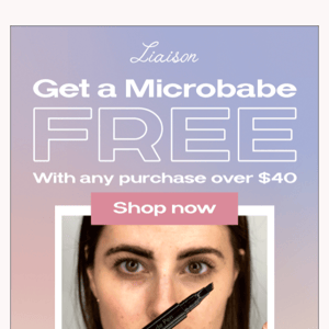 Get a Microbabe FREE!  😍