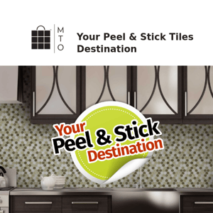 🥳 MTO is now your Peel & Stick Tile Destinations, with prices starting at $4.59 each.