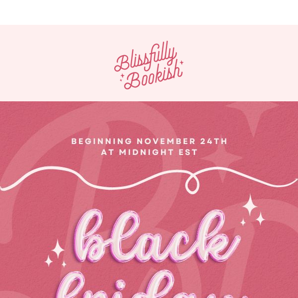 The Blissfully Bookish Black Friday Sale is Coming!