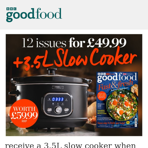 Subscribe and get a slow cooker (worth £59.99!)