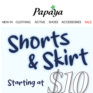 Shorts & Skirt starting at $10.