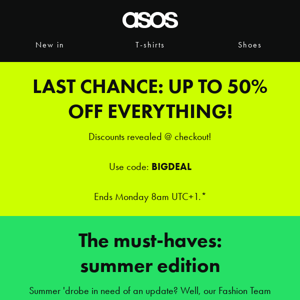 Last chance: up to 50% off everything 🫨