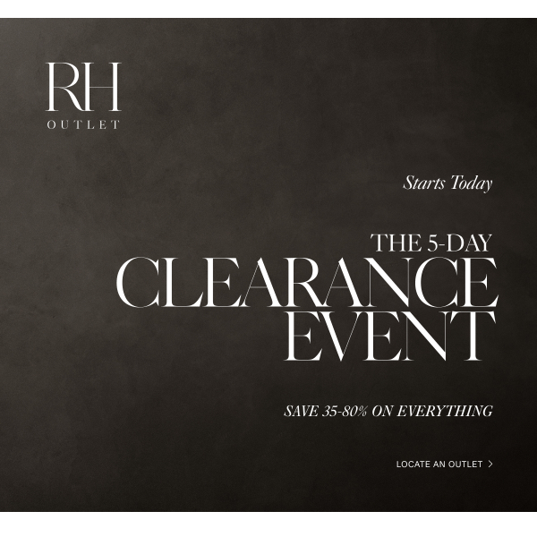 Starts Today. The 5-Day Clearance Event.