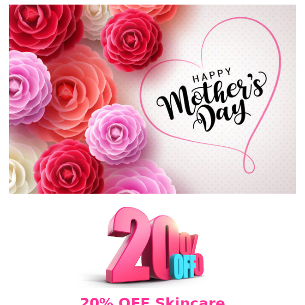 💖 Happy Mother's Day! 🌸💕 20% OFF Skincare