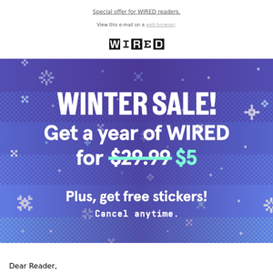 Winter Sale! You're getting WIRED for just $5, plus get free stickers!