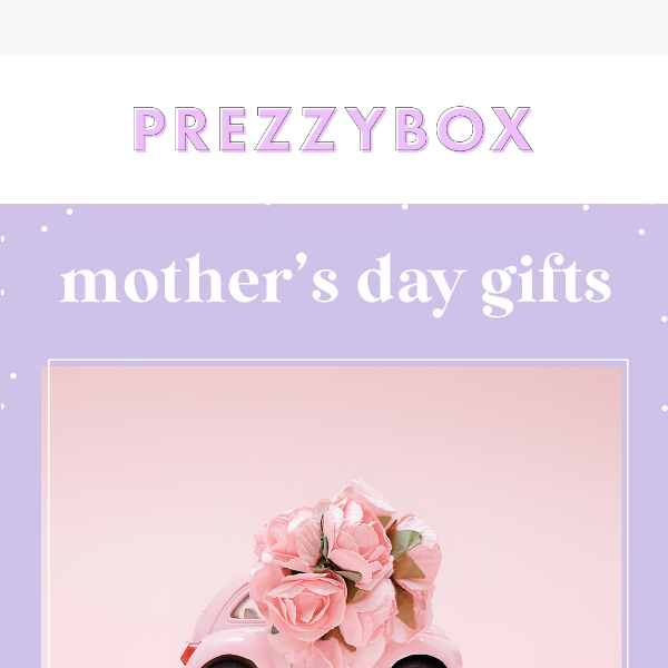 Forgot Mother's Day? It's not too late!
