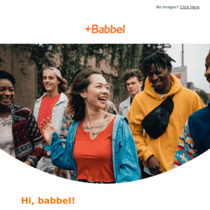 A message from Babbel: learn a language, change your outlook on the world 🌍