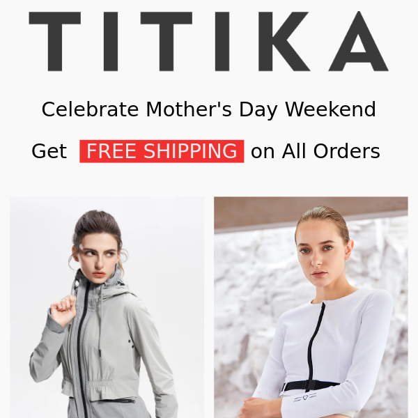 💐 Celebrate Mother's Day: Enjoy FREE Shipping All Weekend | TITIKAACTIVE.CA