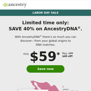 LABOR DAY SALE: 40% off AncestryDNA