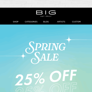 Get Ready for Spring with 25% Off 👀