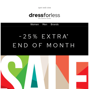 Save 25% EXTRA at the end of the month sale!