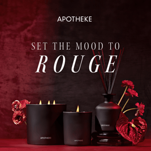 Set the mood to Rouge