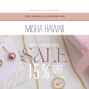 SAVE 15% Off For Mother's Day