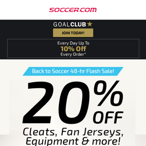 ⚽️ Get Back to Soccer with 20% OFF cleats, fan jerseys, equipment, and more!