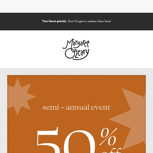 Enjoy 50% off at the Semi-Annual Event