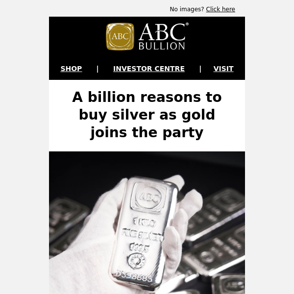 A billion reasons to buy silver as gold joins the party