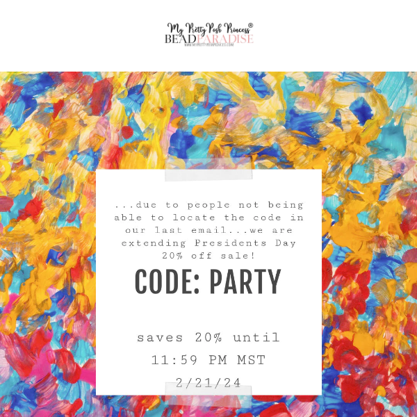 20% Sale Extended..... CODE: PARTY