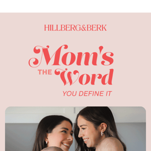 Mom’s The Word. You Define It.