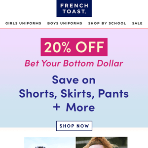 20% Off Bottoms- Save for Back to School
