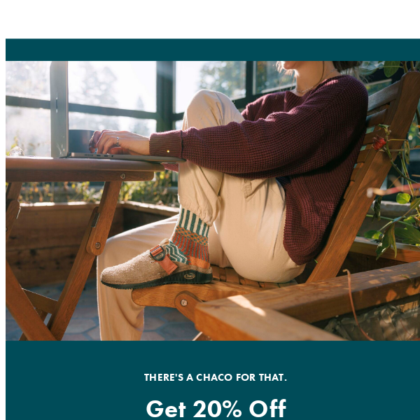 Still want 20% off your Chaco picks?
