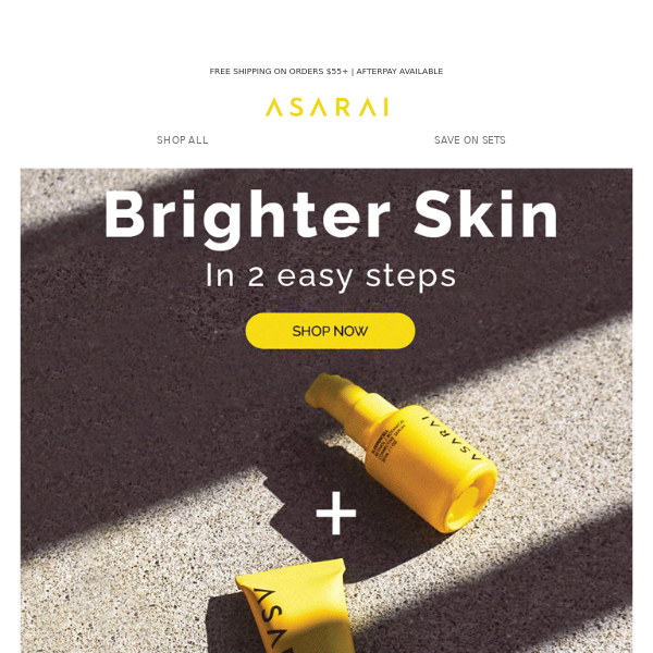 Brighter skin in 2 easy steps