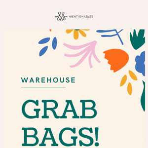 Get your Grab Bags NOW! 🛍
