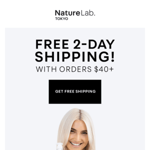 GET 2-DAY FREE SHIPPING 💌