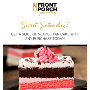 Last Call! FREE Neapolitan Cake + New Menu!