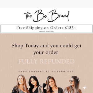 Shop today and get your order Refunded!!🎉