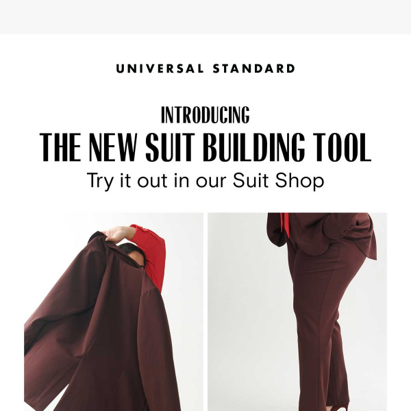 Have you tried our new suit builder?