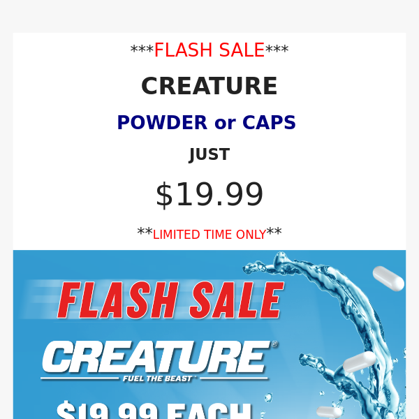 ⏰ Inflation Buster-Creature Powder & Caps $19.99!