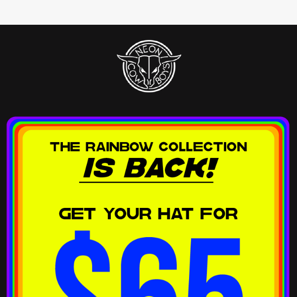 The Rainbow Collection is BACK and only $65 a hat!!  😱 🌈