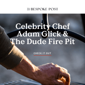 The Coolest Fire Pit on the Block, a Packable Chef’s Knife, and More Outdoor Cooking Gear