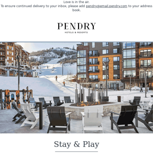 XO, Pendry. Valentine’s Getaways from Pendry.