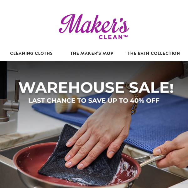 Warehouse Sale - Last Call to Save up to 40% OFF!