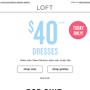 LAST CALL for $40 dresses