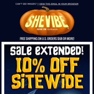 👻 VIBETOBER At SheVibe - Save 10% SITEWIDE EXTENDED!