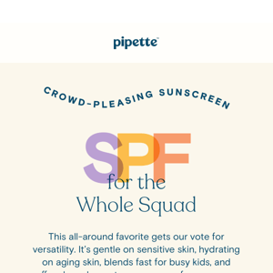 One SPF for the whole family