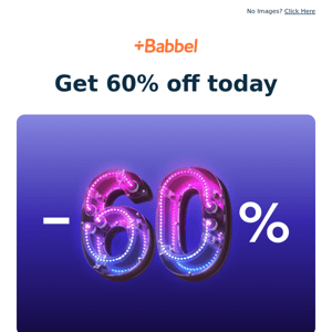 ✉ Babbel, you've landed 60% OFF