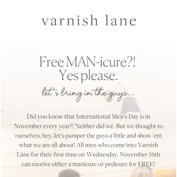 Did someone say free MAN-icures?!