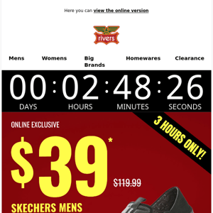 $39* Skechers! Save $80.99! - Rivers Australia - King Meadows