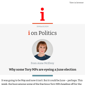 i on Politics: Why some Tory MPs are eyeing a June election