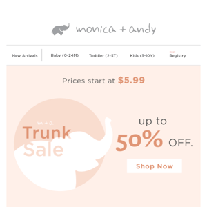 Starting at $5.99 — Shop the TRUNK SALE