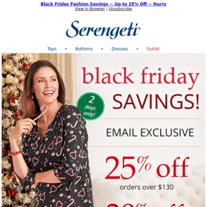 Hey Girl, It's Black Friday ~ Save up to 25% on Everything!