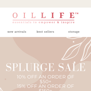 Splurge Sale! The More You Spend, the More You Save!