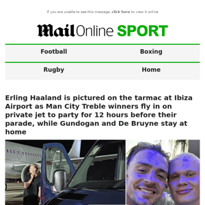 Erling Haaland is pictured on the tarmac at Ibiza Airport as Man City Treble winners fly in on private jet to party for 12 hours before their parade, while Gundogan and De Bruyne stay at home